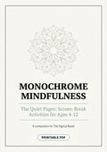 Monochrome Mindfulness