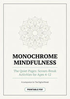Monochrome Mindfulness